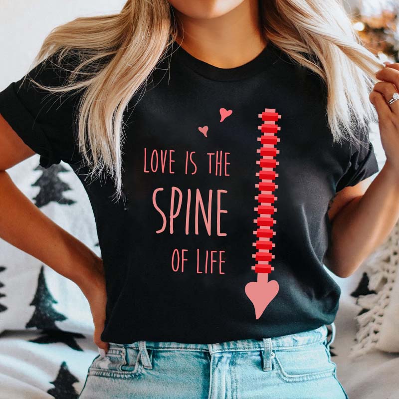 Love Is The Spine Of Life Nurse T-Shirt