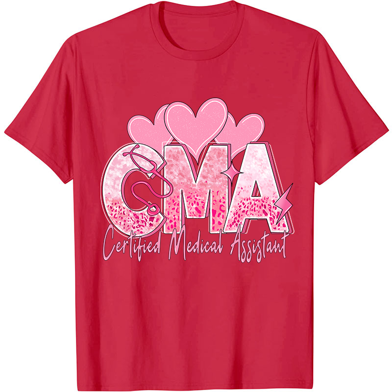 Valentines Day Certified Medical Assistant Nurse T-Shirt