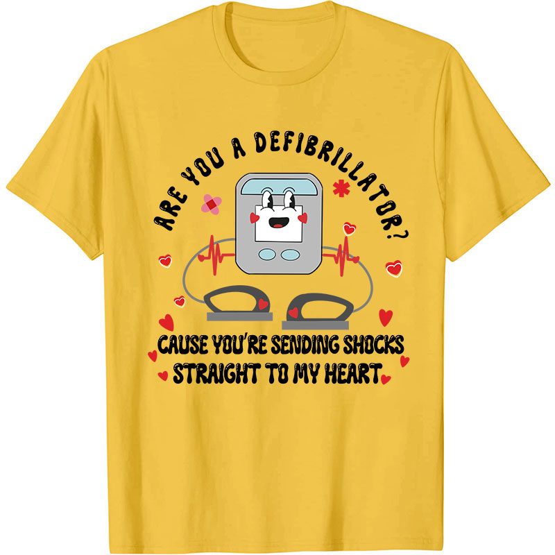 Are You A Defibrillator Nurse T-Shirt