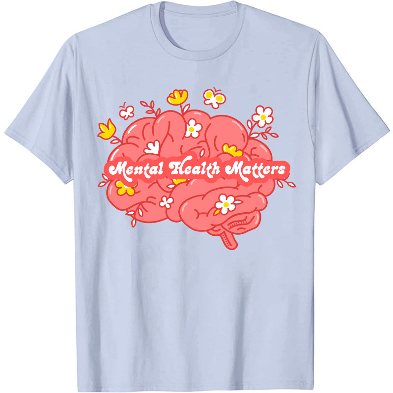 Mental Health Matters Nurse T-Shirt