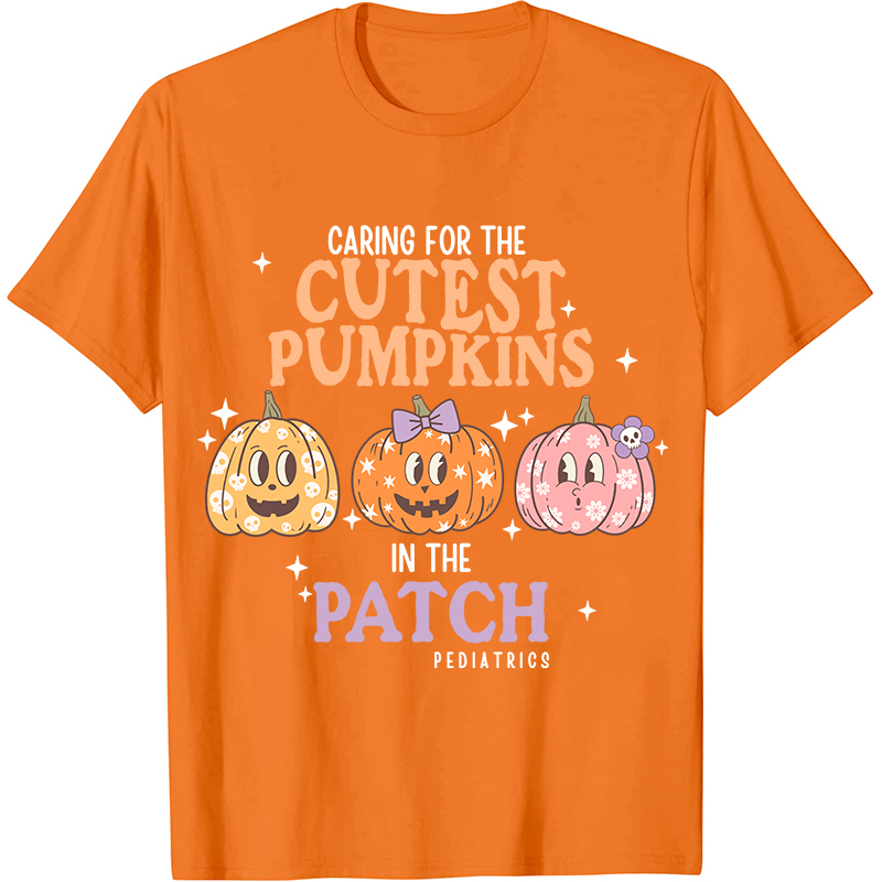 Care For The Cutest Pumpkins In The Patch Nurse T-Shirt