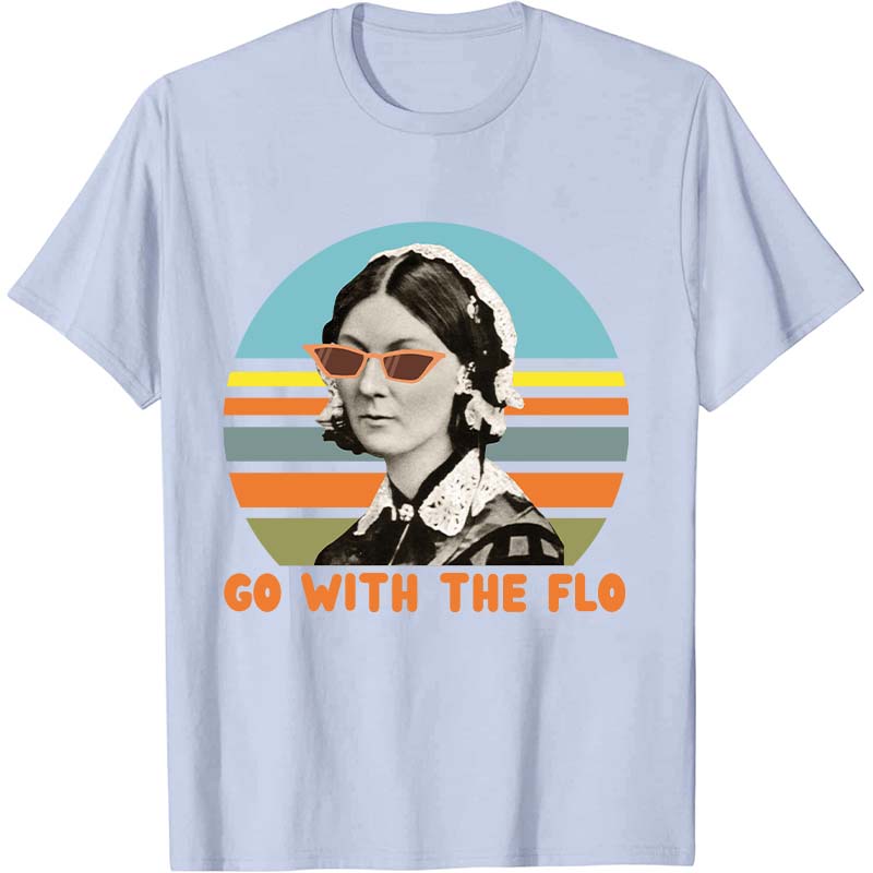 Go With The Flo Florence Nightingale Nurse T-Shirt