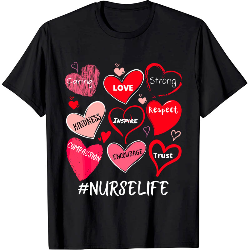 Trust Love Nurselife Nurse T-Shirt