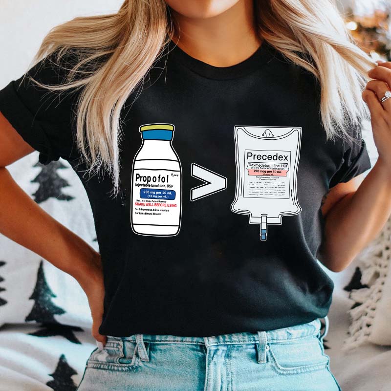 Propofol More Than The Precedex Nurse T-Shirt