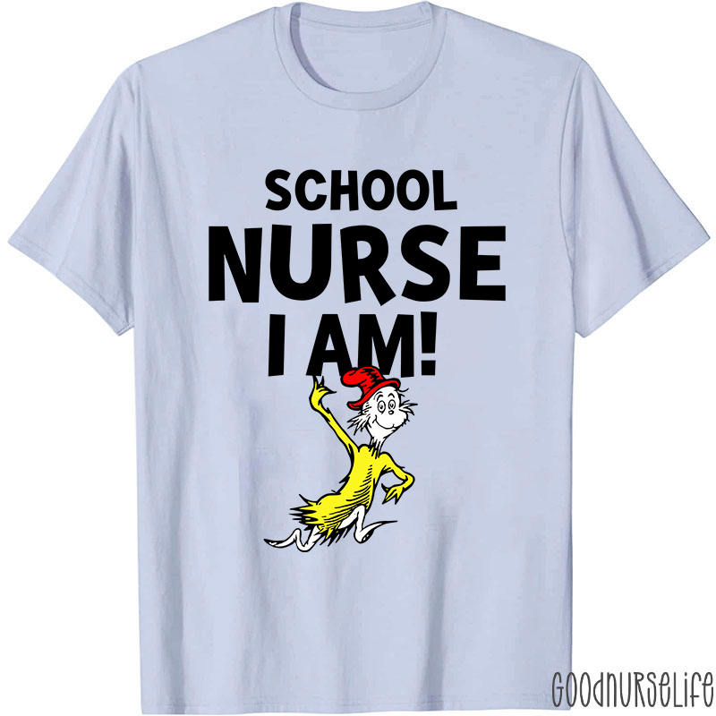 School Nurse I Am Nurse T-Shirt