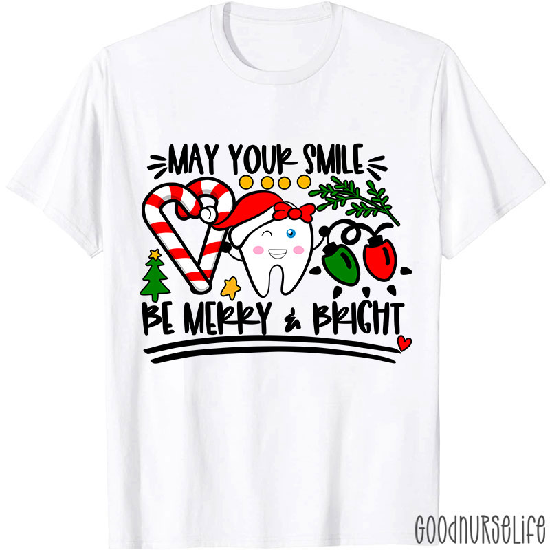 May Your Smile Be Merry And Bright Nurse T-shirt