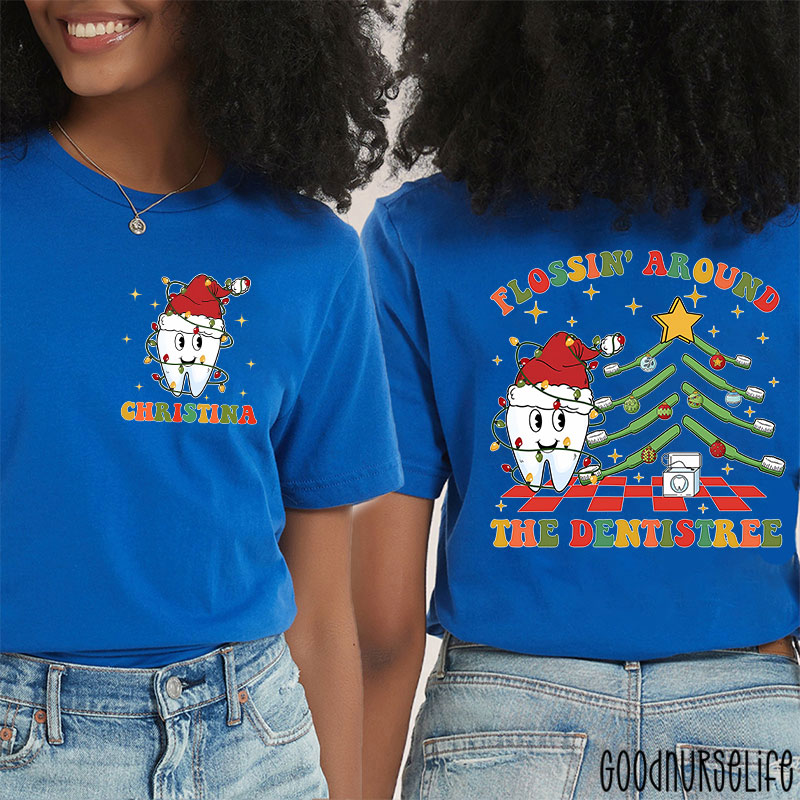 Personalized Name Flossin' Around The Dentistree Nurse Two Sided T-Shirt