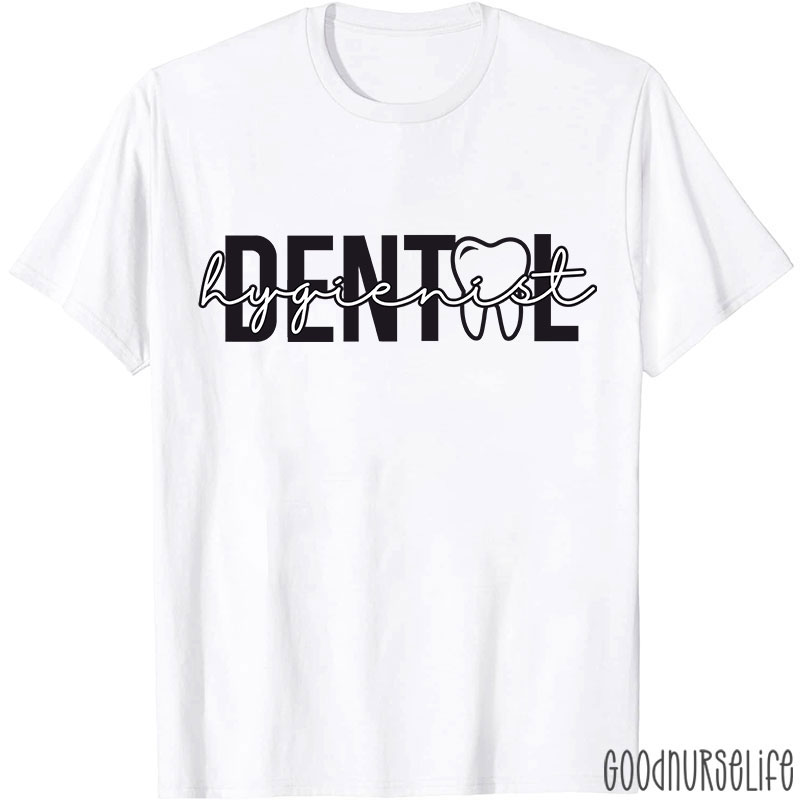 Dental Hygienist Nurse T-shirt