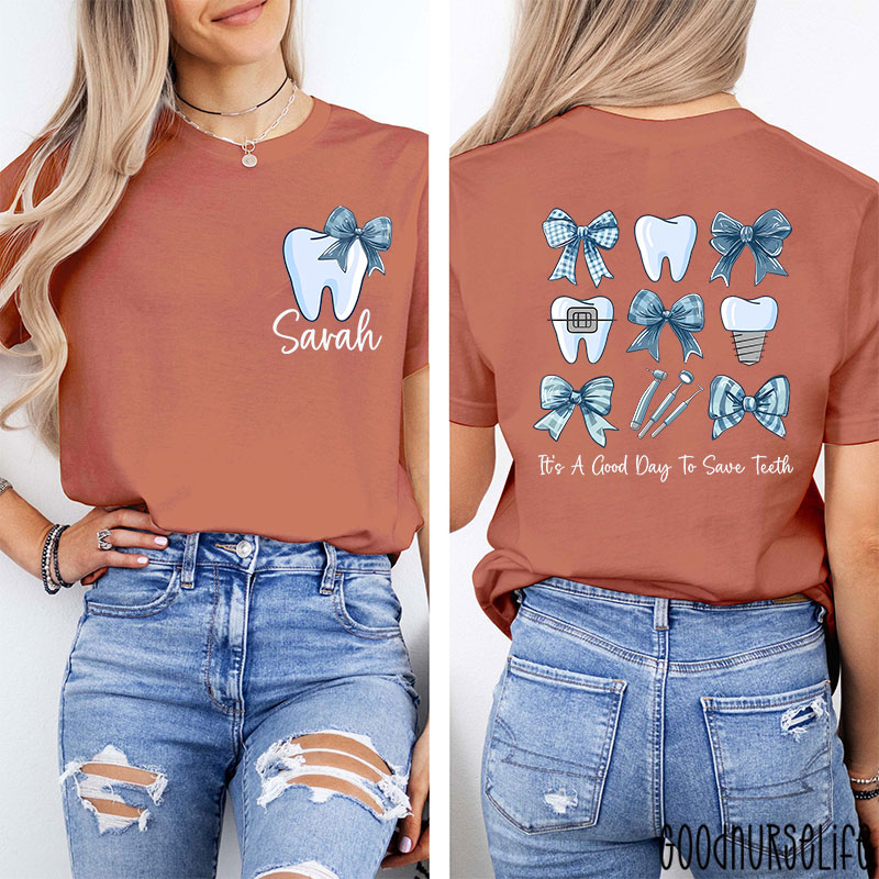 Personalized Name It's A Good Day To Save Teeth Nurse Two Sided T-Shirt