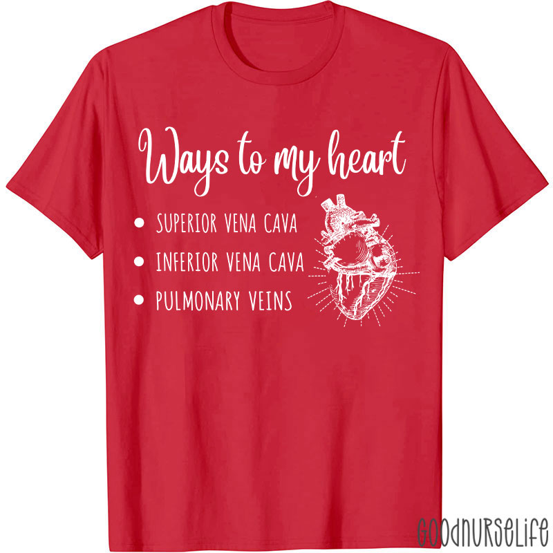 Ways To My Heart Nurse T-Shirt
