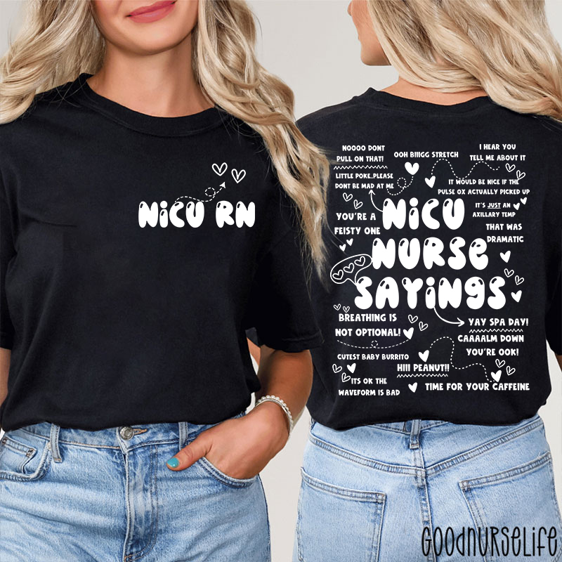Nicu Nurse Sayings Nurse Two Sided T-Shirt