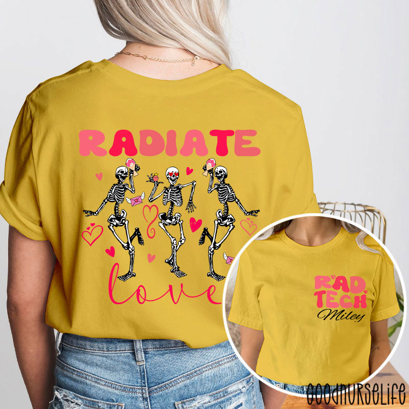 Personalized Rad Tech Radiate Love Nurse Two Sided T-Shirt