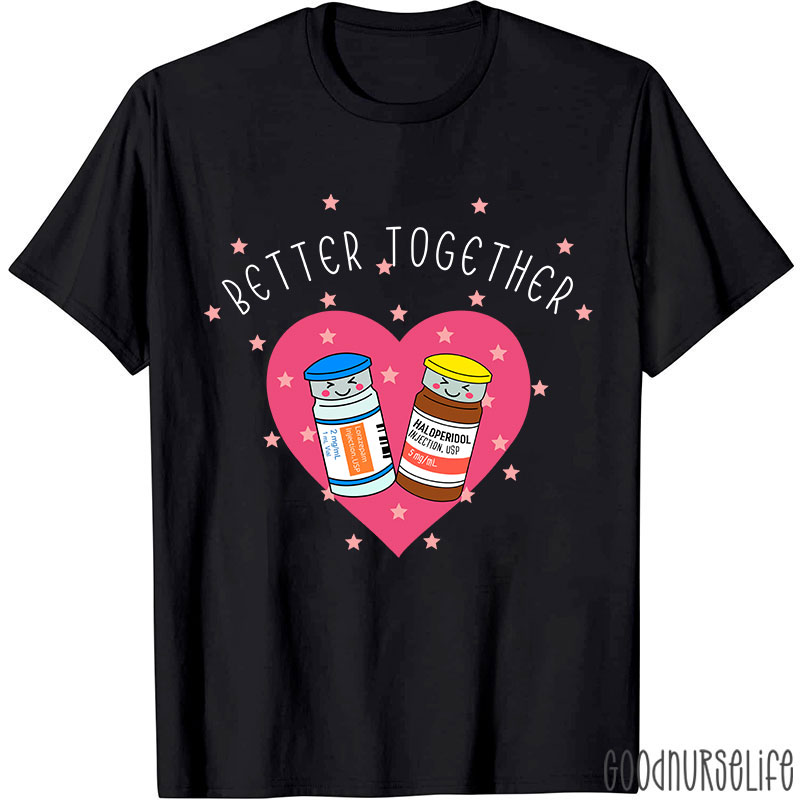 Better Together Nurse T-Shirt