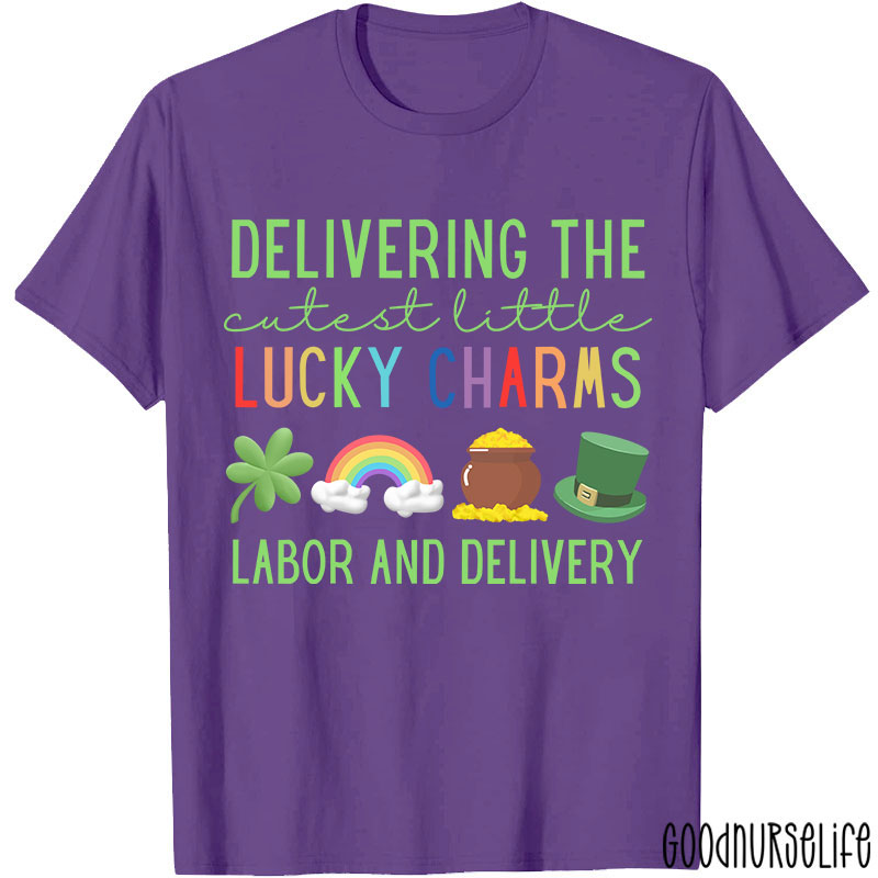 Delivering The Cutest Little Lucky Charms Labor And Delivery Nurse T-Shirt
