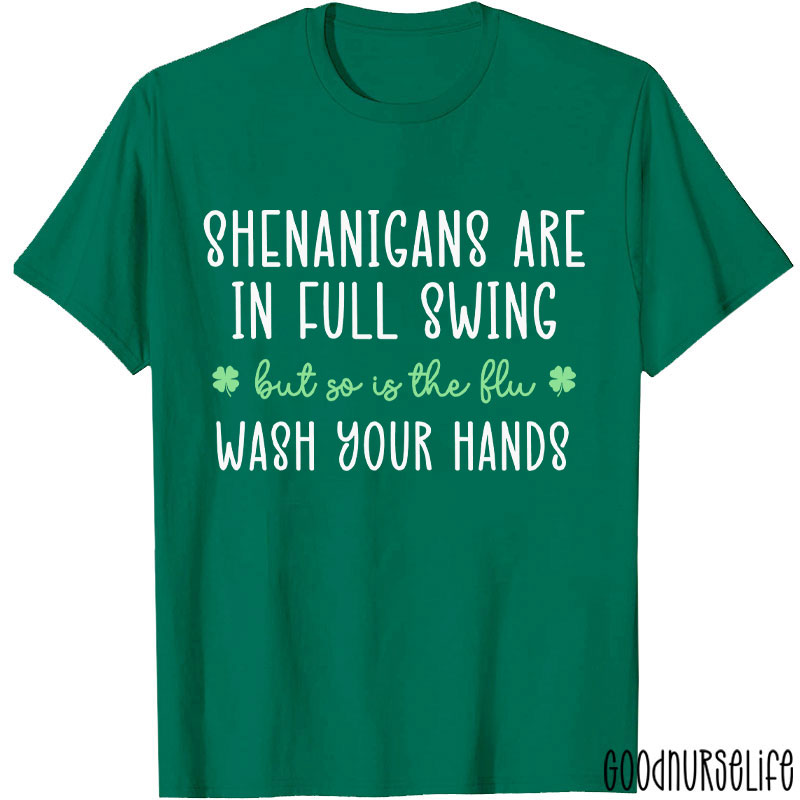 Shenanigans Are In Full Swing Nurse T-Shirt
