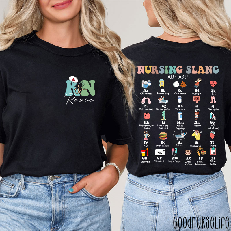 Personalized Name Nursing Slang Alphabet Nurse Two Sided T-Shirt
