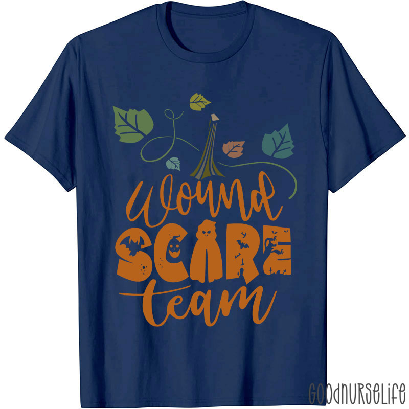 Wound Scare Team Nurse T-Shirt