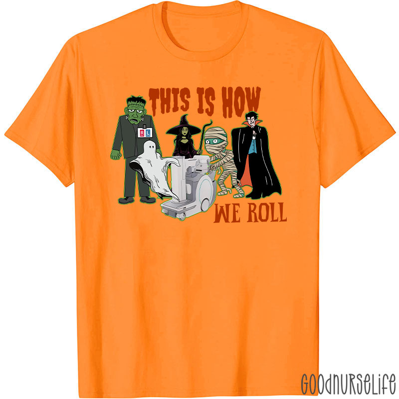 Halloween This Is How We Roll T-Shirt