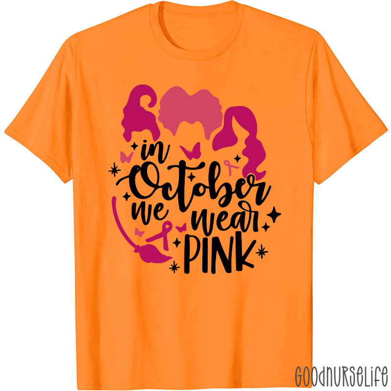 Witchy Pink October For Breast Cancer Nurse T-Shirt
