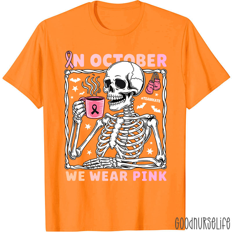 Personalized In October We Wear Pink Breast Cancer Awareness Skeleton Nurse T-Shirt