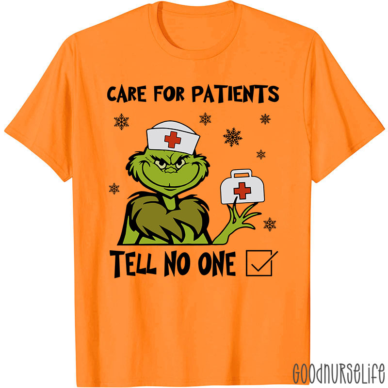 Care For Patients Tell No One T-Shirt