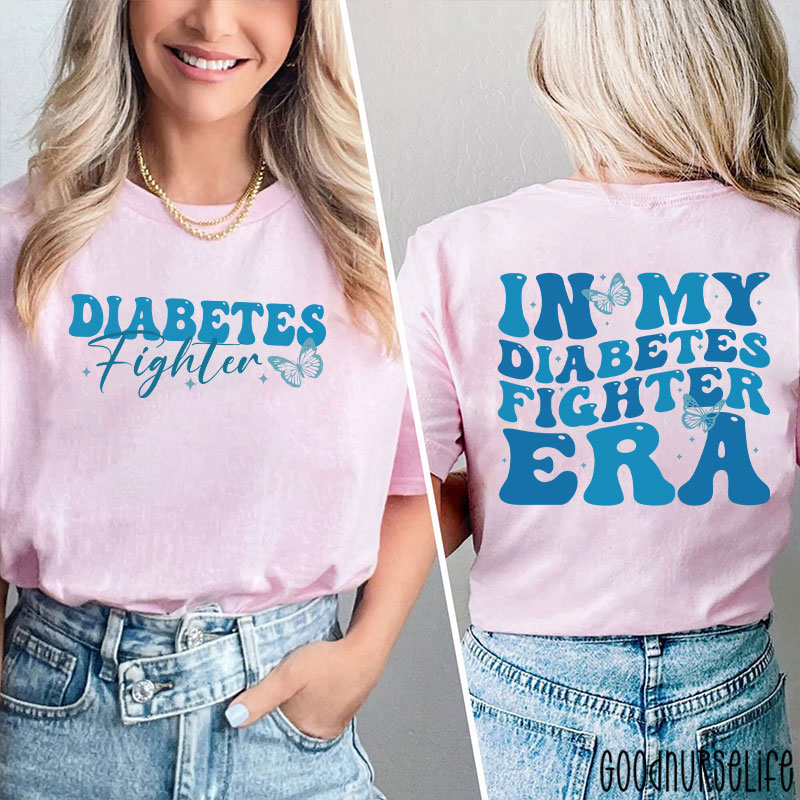 Diabetes Fighter In My Diabetes Fighter Era Nurse Two Sided T-Shirt