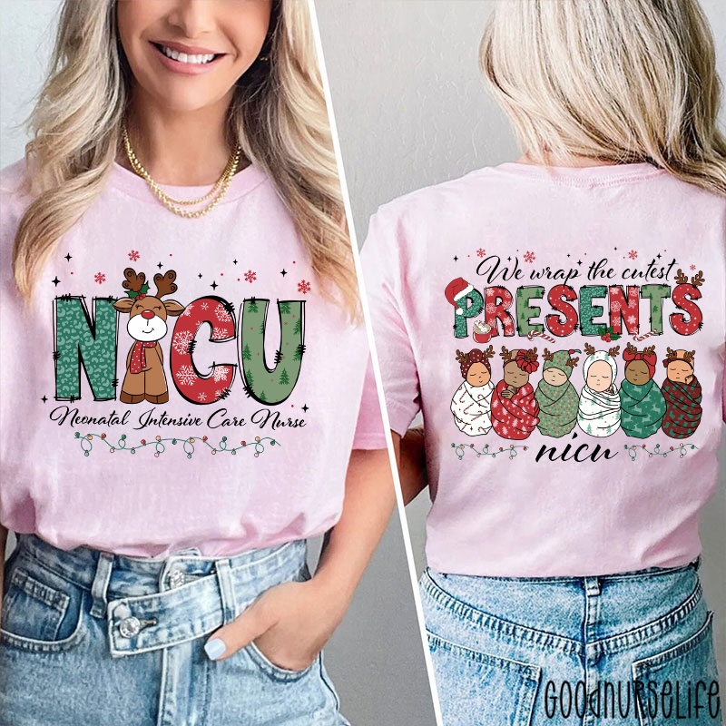 We Wrap The Cutest Presents NICU Festive Neonatal Nurse Two Sided T-Shirt