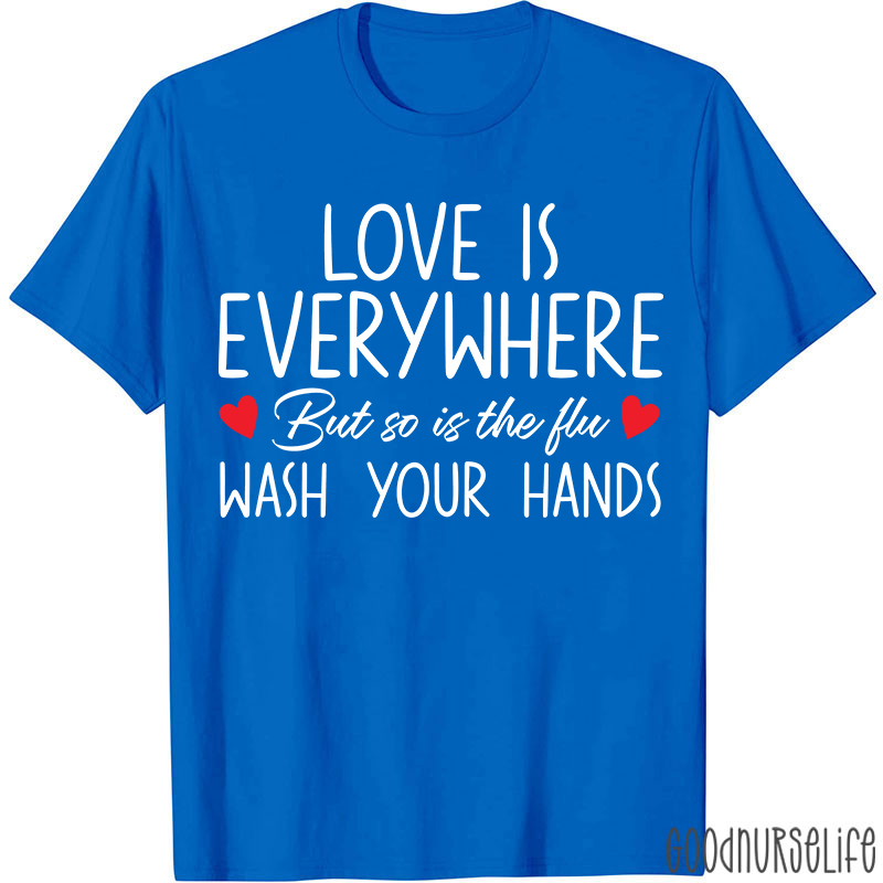 Valentine Wash Your Hands Nurse T-Shirt
