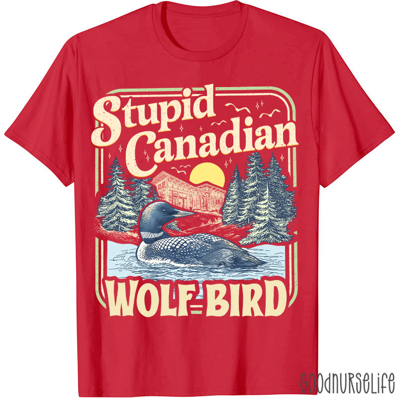 Retro Style Stupid Canadian Wolf Bird T-shirt