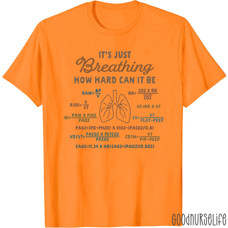It's Just Breathing Respiratory Medical T-Shirt