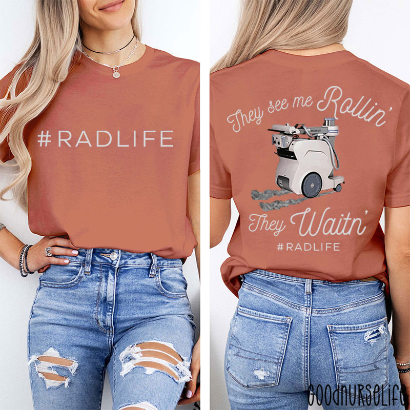 They See Me Rollin They Waiting Radiology Two Sided T-Shirt
