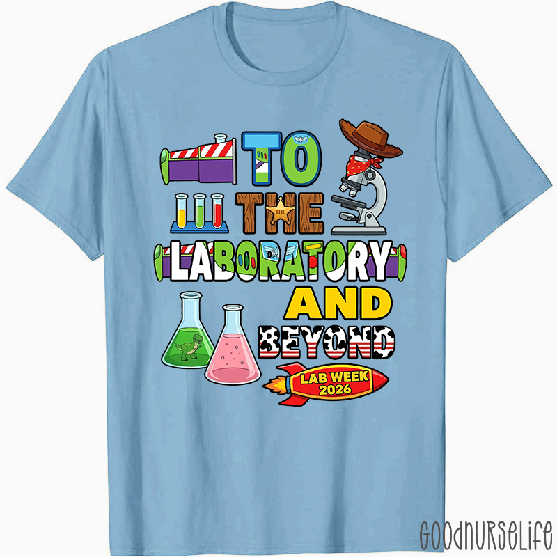 Personalized Year To The Laboratory And Beyond Lab Week T-shirt