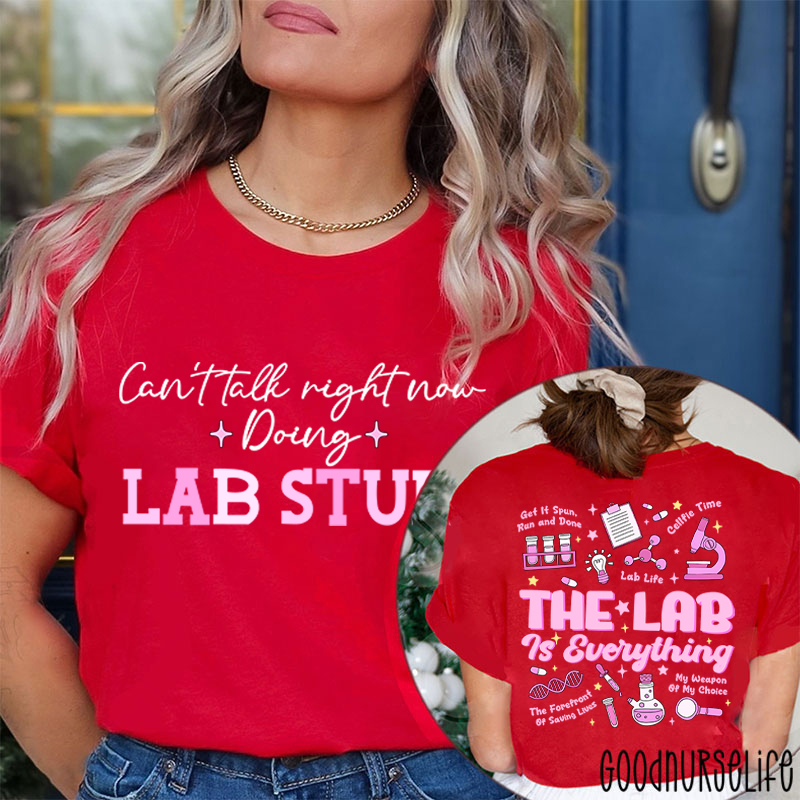 The Lab Is Everything  Two Sided T-Shirt