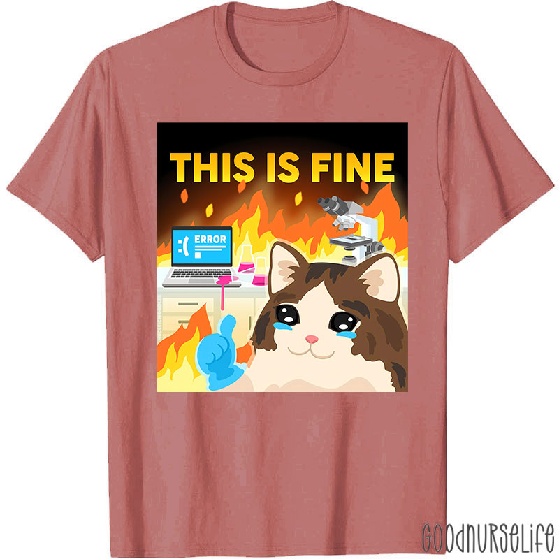 This Is Fine T-Shirt