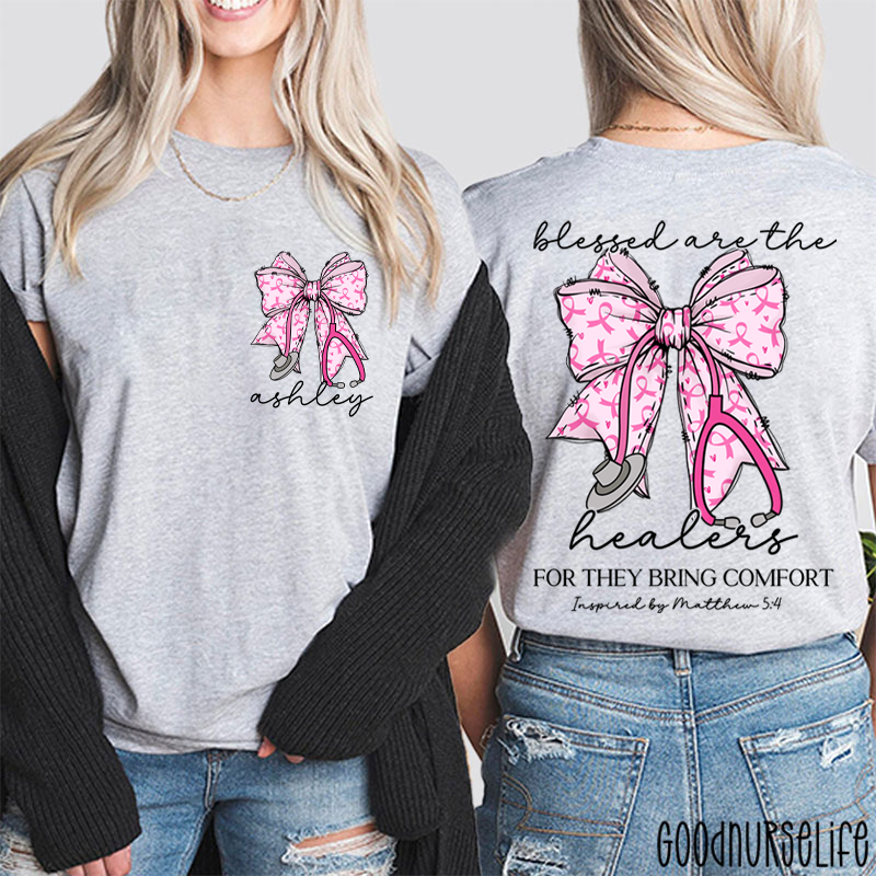 Personalized Name Blessed Are The Healers Breast Cancer Bow Nurse Two Sided T-Shirt