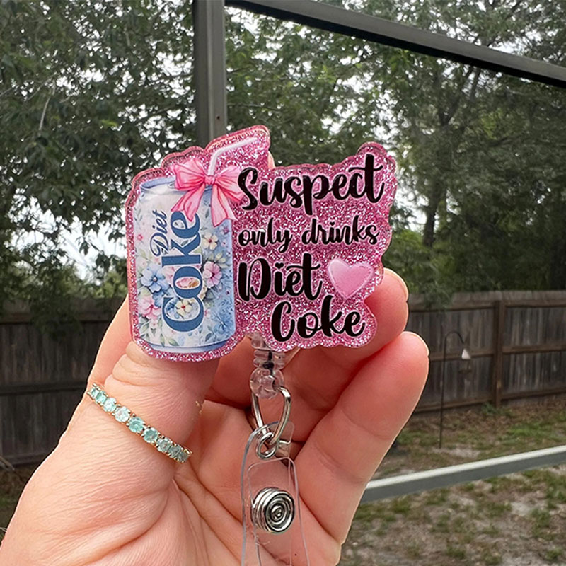 Suspect Only Drinks Diet Coke Badge Reel