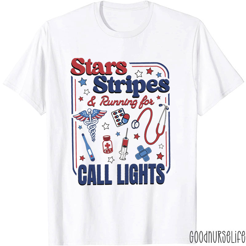 Stars Stripes And Running For Call Lights Nurse T-Shirt
