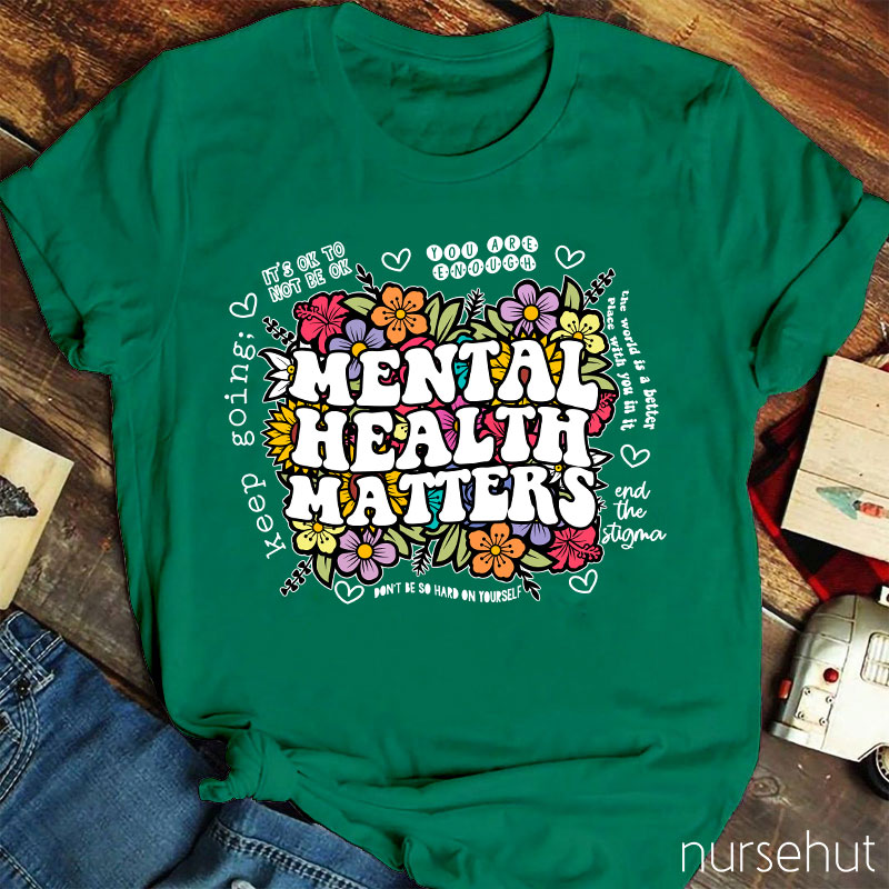 Mental Health Matters Nurse T-Shirt