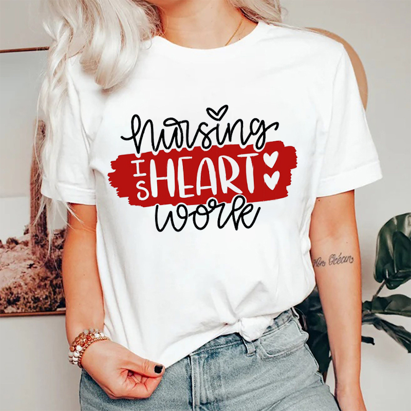 Nursing Is A Work Of Heart Nurse T-Shirt