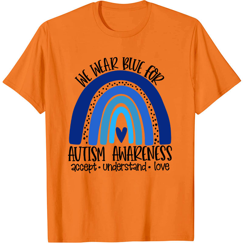 We Wear Blue for Autism Awareness Nurse T-Shirt