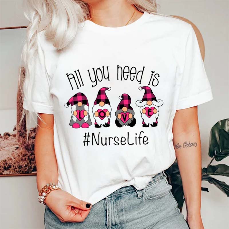 All You Need Is Love Nurse T-Shirt
