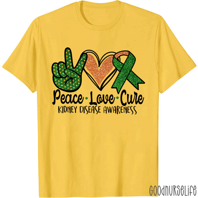 Peace Love Cure Kidney Disease Awareness Nurse T-Shirt