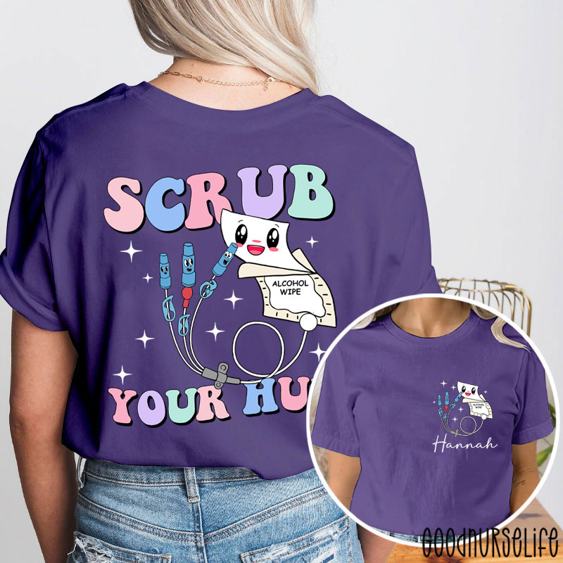 Personalized Name Scrub Your Hub Nurse Two Sided T-Shirt