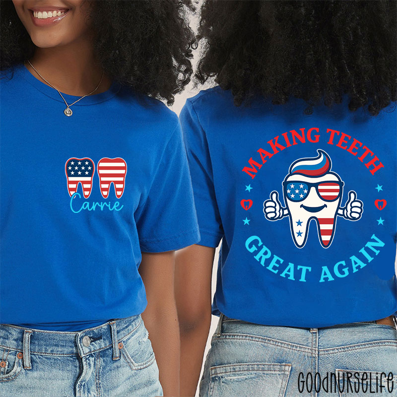 Personalized Making Teeth Great Again 4th Of July Two Sided T-Shirt