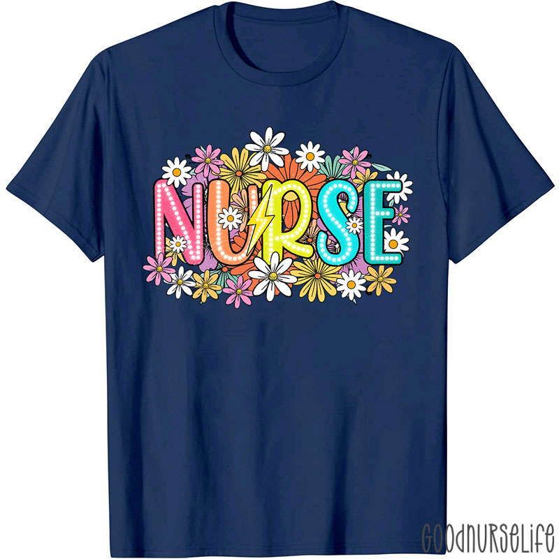 Wild Flowers Nurse Nurse Life T-Shirt
