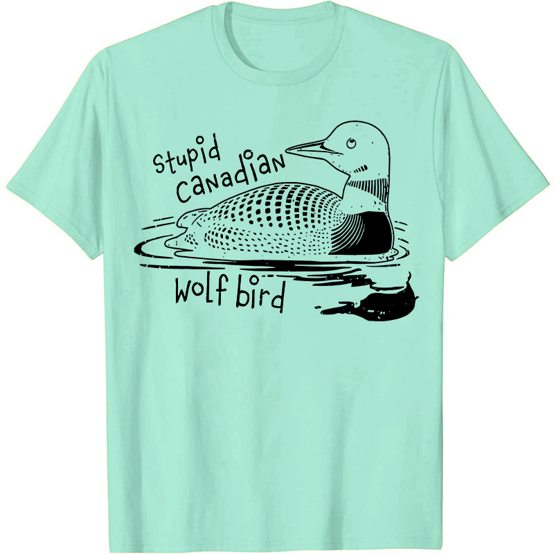 Stupid Canadian Wolf Bird T-shirt