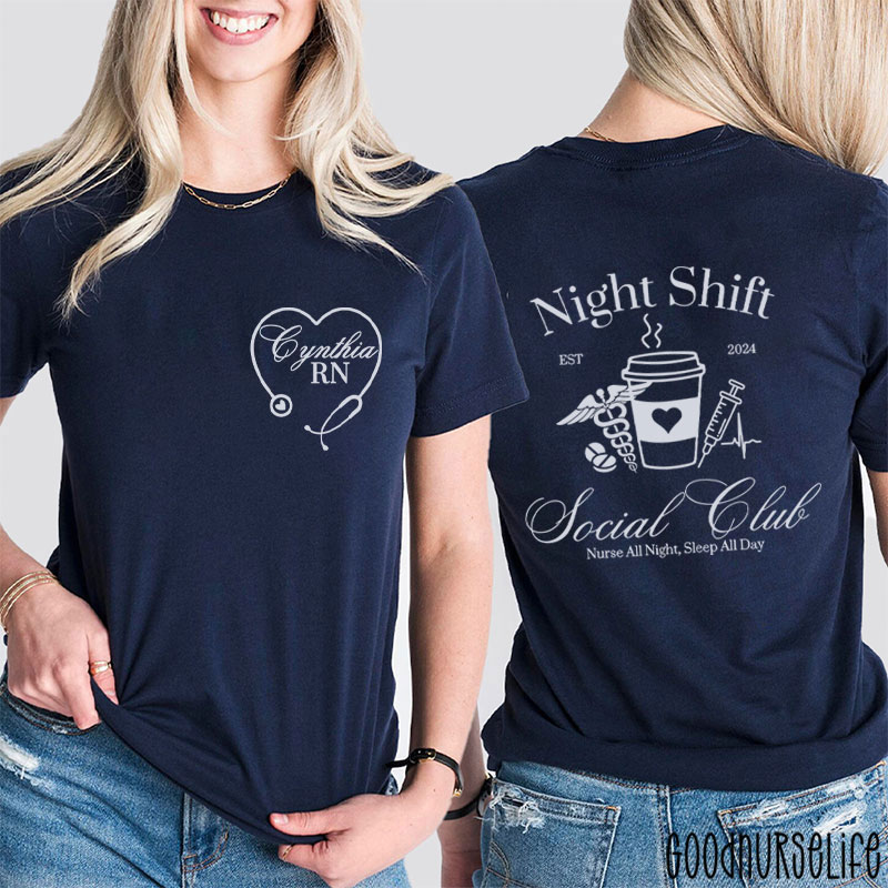 Personalized Night Shift Social Club Nurse All Night Sleep All Day Nurse Two Sided T-Shirt