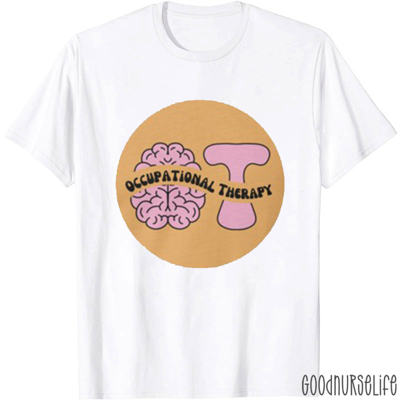 Mind And Occupational Therapy Nurse T-Shirt