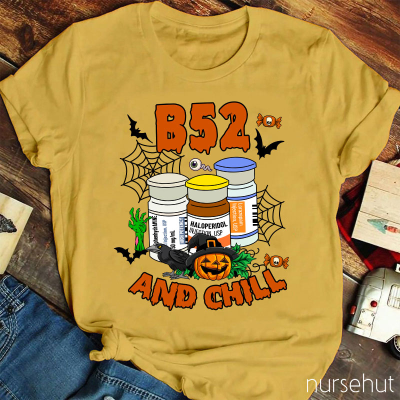 B52 And Chill Nurse T-Shirt