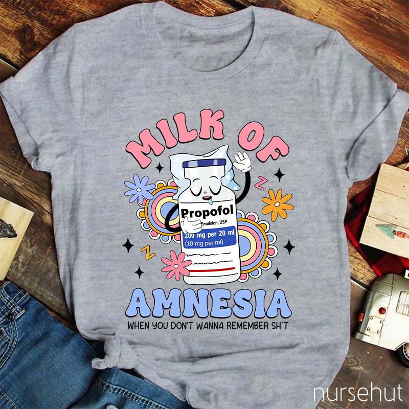Milk Of Amnesia Nurse T-Shirt